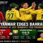 Bahrain Women vs Myanmar Women: Myanmar Edges Bahrain in Tense Opener at ACC Women’s T20I Premier Cup 2026